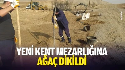 Yeni kent mezarlığına ağa&ccedil; dikildi