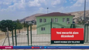 Yeni mezarlık alanı d&uuml;zenlendi