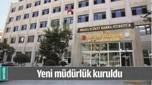 YENİ M&Uuml;D&Uuml;RL&Uuml;K KURULDU