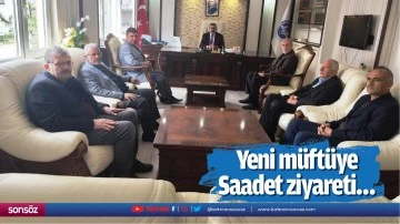 Yeni m&uuml;ft&uuml;ye Saadet ziyareti