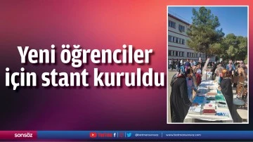 Yeni &ouml;ğrenciler i&ccedil;in stant kuruldu