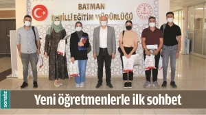 YENİ &Ouml;ĞRETMENLERLE İLK SOHBET