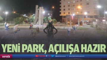 Yeni park, a&ccedil;ılışa hazır