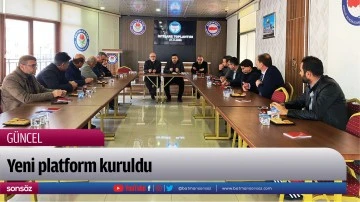 Yeni platform kuruldu