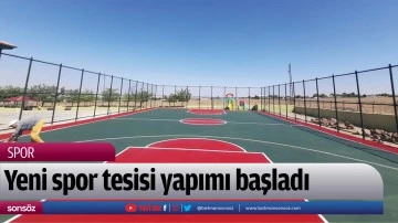 Yeni spor tesisi yapımı başladı