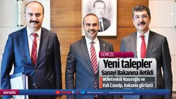 Yeni talepler Sanayi Bakanına iletildi