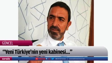 &ldquo;Yeni T&uuml;rkiye&rsquo;nin yeni kabinesi&hellip;&rdquo;