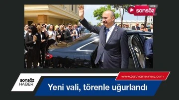 Yeni vali, t&ouml;renle uğurlandı