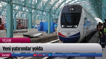 Yeni yatırımlar yolda
