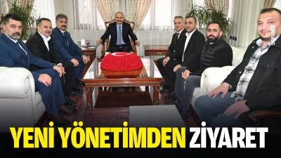 Yeni y&ouml;netimden ziyaret