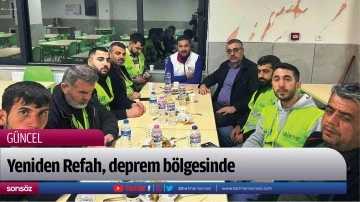 Yeniden Refah, deprem b&ouml;lgesinde