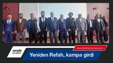 Yeniden Refah, kampa girdi