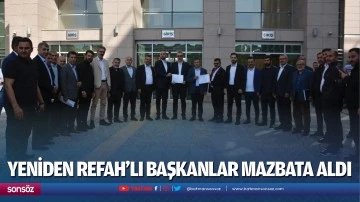 Yeniden Refah&rsquo;lı Başkanlar mazbata aldı
