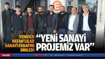 Yeniden Refah&rsquo;lılar, sanayi esnafını dinledi; &ldquo;Yeni sanayi projemiz var&rdquo;