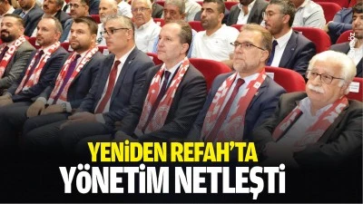 Yeniden Refah&rsquo;ta y&ouml;netim netleşti