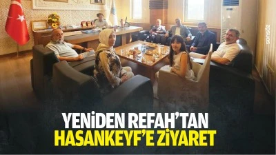 Yeniden Refah&rsquo;tan Hasankeyf&rsquo;e ziyaret