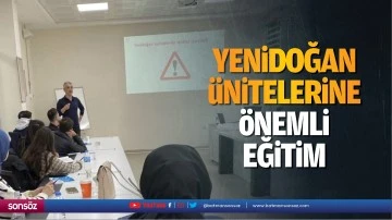 Yenidoğan &uuml;nitelerine &ouml;nemli eğitim&hellip;