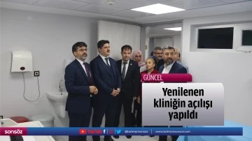 Yenilenen kliniğin a&ccedil;ılışı yapıldı