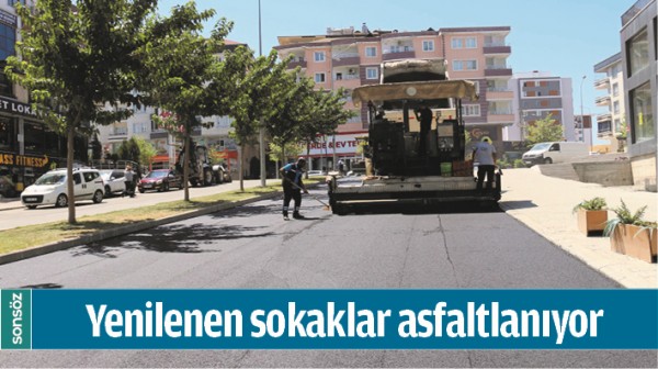 YENİLENEN SOKAKLAR ASFALTLANIYOR