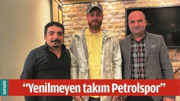 &ldquo;YENİLMEYEN TAKIM PETROLSPOR&rdquo; 