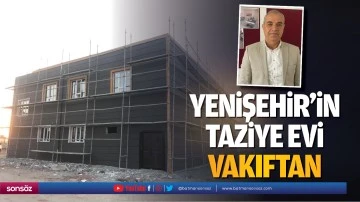 Yenişehir&rsquo;in taziye evi, vakıftan&hellip;