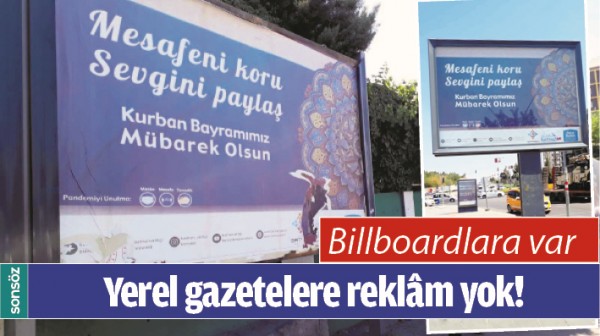 YEREL GAZETELERE REKL&Acirc;M YOK, BİLLBOARDLARA VAR!