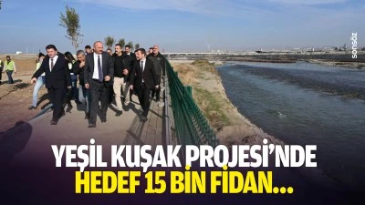 Yeşil Kuşak Projesi&rsquo;nde hedef 15 bin fidan&hellip;