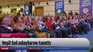 Yeşil Sol adaylarını tanıttı