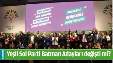 Yeşil Sol (HDP)’un Batman  Adayları değişti mi?