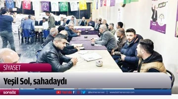 Yeşil Sol, sahadaydı