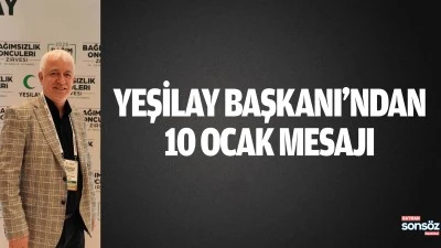 Yeşilay Başkanı&rsquo;ndan 10 Ocak mesajı