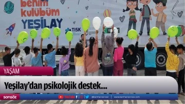 Yeşilay'dan psikolojik destek...