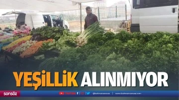 Yeşillik alınmıyor