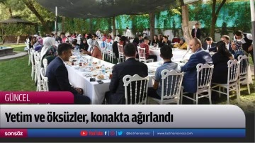 Yetim ve &ouml;ks&uuml;zler, konakta ağırlandı