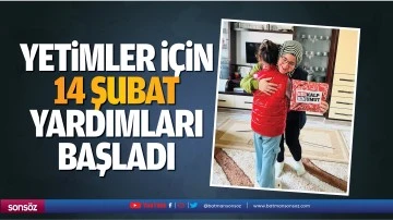 Yetimler i&ccedil;in 14 Şubat yardımları başladı