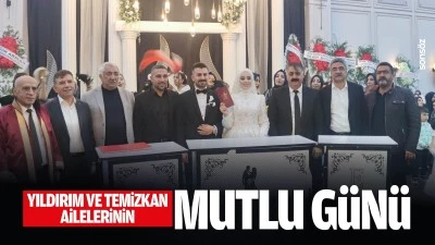 Yıldırım ve Temizkan ailelerinin mutlu g&uuml;n&uuml;