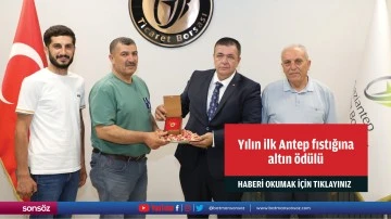 Yılın ilk Antep fıstığına altın &ouml;d&uuml;l&uuml;