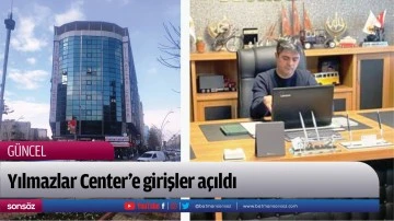 Yılmazlar Center&rsquo;e girişler a&ccedil;ıldı