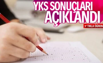 YKS sonu&ccedil;ları a&ccedil;ıklandı