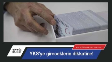 YKS&rsquo;ye gireceklerin dikkatine!