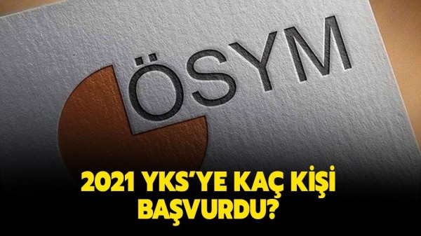 YKS'YE KA&Ccedil; KİŞİ BAŞVURDU?