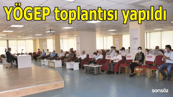 Y&Ouml;GEP toplantısı yapıldı