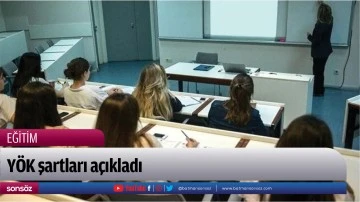 Y&Ouml;K şartları a&ccedil;ıkladı