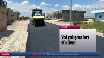 Yol &ccedil;alışmaları s&uuml;r&uuml;yor