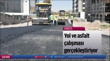 Yol ve asfalt &ccedil;alışması ger&ccedil;ekleştiriyor