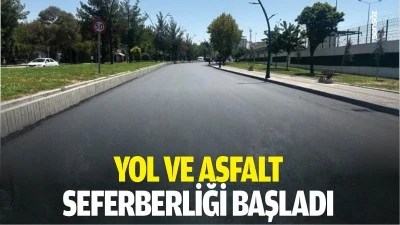 Yol ve asfalt seferberliği başladı