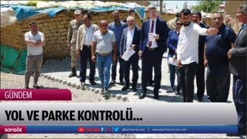 Yol ve parke kontrol&uuml;&hellip;