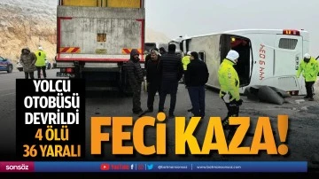 Yolcu otob&uuml;s&uuml; devrildi: 4 &ouml;l&uuml;, 36 yaralı