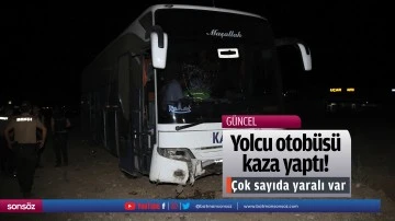 Yolcu otob&uuml;s&uuml; kaza yaptı! &Ccedil;ok sayıda yaralı var...
