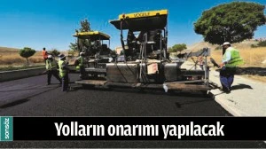 YOLLARIN ONARIMI YAPILACAK